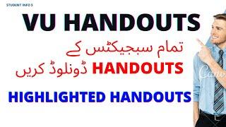 All Subjects VU Handouts 2023_Vu Highlighted Handouts_Download PDF both in PC and Mobile