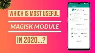 Which is Most Useful Magisk Module 2020...?