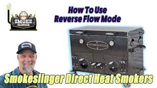 How To Use Reverse Flow Mode: Smokeslinger Direct Heat Smokers