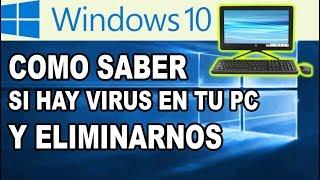 Como saber si hay virus en mi PC o Laptop (Eliminar Virus de mi PC Windows 10)