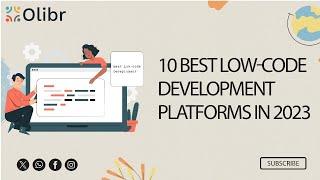 10 Best Low-Code Development Platforms In 2023