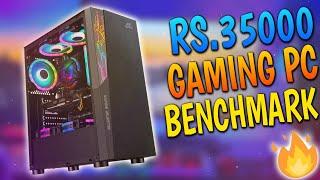 Rs 35000 gaming pc benchmarks | Gaming pc build under 35000 rupees | 35000 Rs gaming pc benchmarks