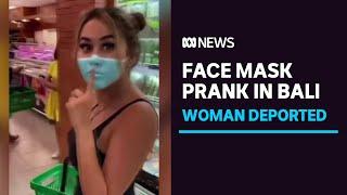 Russian influencer deported from Bali after fake face mask prank | ABC News