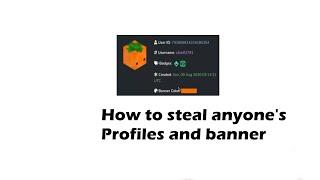 How to steal anyone's profile and banner on discord