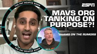 Shams Charania on the CONSPIRACY that the Mavs org is INTENTIONALLY TANKING  | The Pat McAfee Show