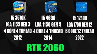 INTEL I5 3570K VS INTEL  I5 4690 With I5 12400 for Compare | RTX 2060 | 1080p | ULTRA HIGH