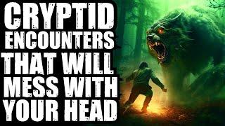 REAL CRYPTID ENCOUNTERS THAT WILL MESS WITH YOUR HEAD (3 HOURS OF TRUE SCARY CRYPTID HORROR STORIES)