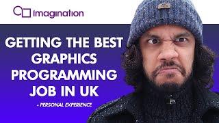 Getting the Best Graphics Programming Job in UK -  His journey into Imagination Technologies