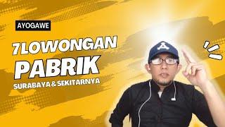 7 Lowongan Pabrik di Surabaya & Sekitarnya | AyoGawe