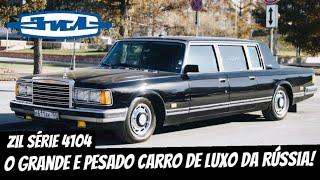 ZIL SÉRIE 4104 - O GRANDE E PESADO CARRO DE LUXO DA RÚSSIA!!