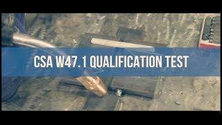 Prepare for a CSA W47.1 Qualification Test