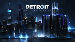 Detroit: Become Human  The Ultimate Story of Choice and Consequence