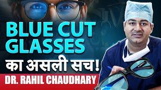 Real Truth of Blue Light Filter Glasses by Dr. Rahil Chaudhary