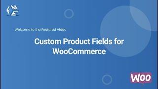 Ultimate Custom Product Fields Plugin for WooCommerce - FME ADDONS