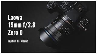 Laowa 19mm f/2.8 Zero D: A Great GFX Budget Wide-Angle?