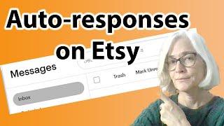 Etsy messages auto response, new changes and how to set them up.