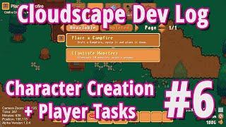 Cloudscape Solo Indie Game Dev Log #6 - Character Creation and Player Tasks