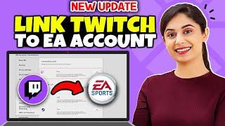 How To Link Twitch To EA Account 2024 | connect ea account to twitch