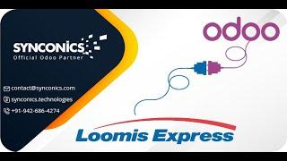 Loomis Express Shipping Carrier Integration with Odoo | Odoo Apps | #Synconics [ERP]