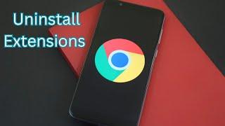 How To Uninstall Google Chrome Extensions