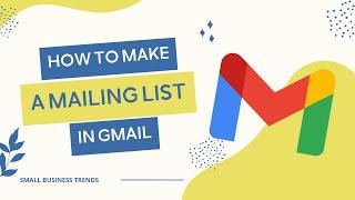 How to Make a Mailing List in Gmail