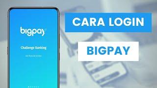 Cara Login Dan Daftar Masuk BigPay