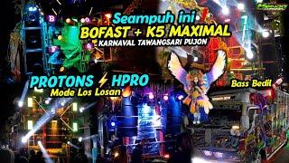 Ampuh‼️K5 Maximal,BOFAST audio bedil pusat Protons x H Pro mode los losan karnaval tawangsari pujon