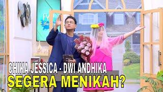 Chika Jessica & Dwi Andhika Akan Segera Menikah? | FYP (26/11/24) Part 3