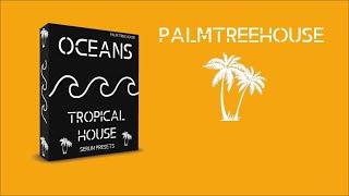 TROPICAL HOUSE - Oceans - Serum preset pack - By PALMTREEHOUSE