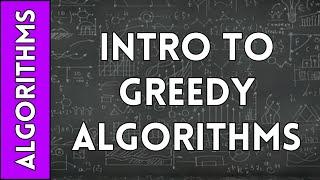 Introduction to Greedy Algorithms