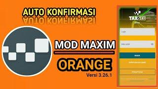 MOD MAXIM AUTO KONFIRMASI TERBARU WARNA ORANGE