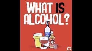 Part 1: What is alcohol and how does it make us drunk?