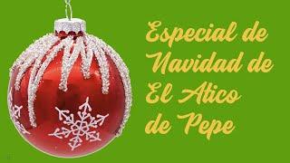 Especial de Navidad de El Ático de Pepe