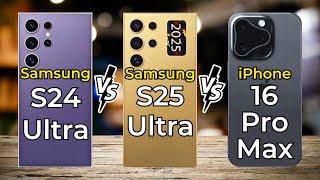 iPhone 16 Pro Max vs Samsung S25 Ultra vs Samsung S24 Ultra  Full Specs Comparison