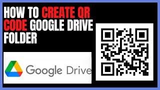 HOW TO CREATE QR CODE FOR GOOGLE DRIVE FOLDER