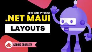 Understand DotNet MAUI Layouts | DotNet MAUI Tutorial