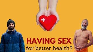 Want to have sex for better health? Watch this.
