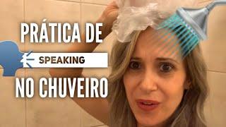 INGLÊS NO CHUVEIRO - INGLÊS ATIVO - Teacher Allie