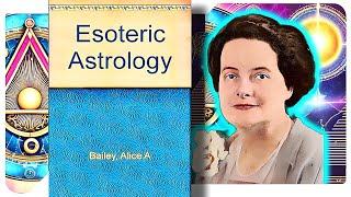 Esoteric Astrology - Alice Bailey (1/2)
