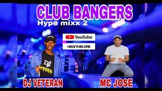 CLUB BANGERS HYPE MIXX 2 - DJ VETERAN MC JOSE