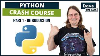 Python Crash Course: Part 1 - Introduction