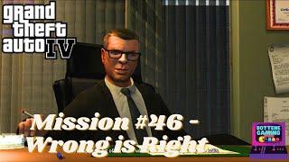 GTA IV -  #gtaivgameplay #gta #gtaiv #gta4walkthrough #gta4Mission #46   Wrong is Right