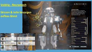 Warframe Voidrig - Necramech -Teile besorgen , Aufbau & Testen  Deutsch