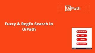 Fuzzy And Regex Search in UiPath