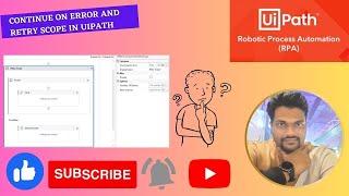 Continue On error and Retry Scope activity in UIPATH  | BY MILIND