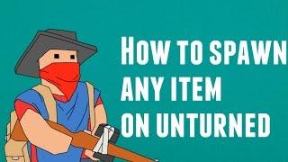 How To Spawn Any Item On Unturned [Singleplayer]