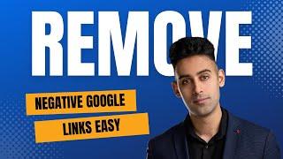 How to Remove Negative Links from Google in 2023 | Online Reputation Management