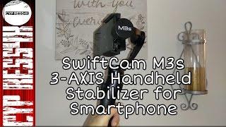 Best Budget 3-AXIS Smartphone Stabilizer/Gimbal? The Review Swiftcam M3s