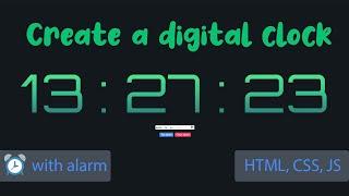 Create a simple digital clock with alarm features using HTML, CSS & JavaScript