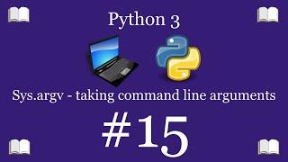 Python Programming Lesson 15 – Taking Command Line Arguments with sys.argv | Python 3 For Beginners